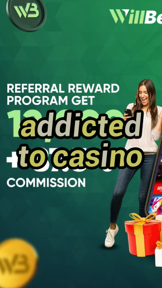addicted to casino-igamblinglist.com