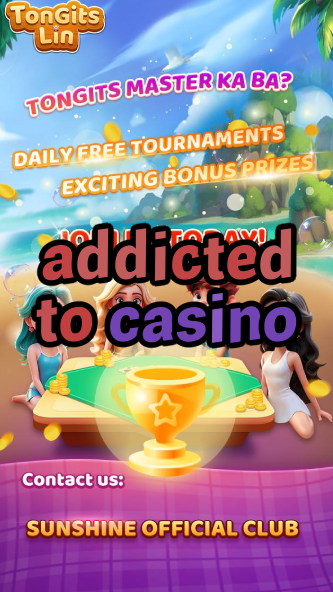 addicted to casino-igamblinglist.com
