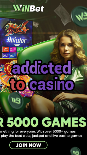 addicted to casino-igamblinglist.com